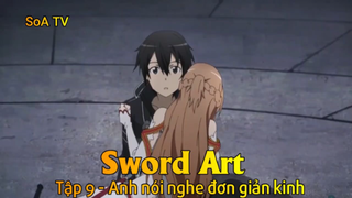 Sword Art Tập 9 - Anh nói nghe đơn giản kinh