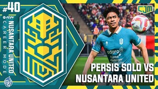 FC 24 Nusantara United Career Mode | Persis Solo vs Nusantara! Role Baru Untuk Braif Fatari #40