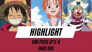 Highlight One Piece Episode 5-6 Sub Indo