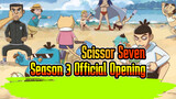 [Scissor Seven Extreme Quality] Season 3 Official Opening (Full Version)