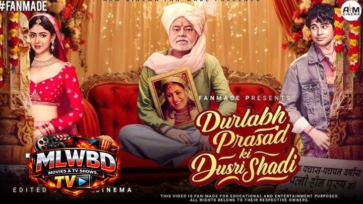 Durlabh Prasad Ki Dusari Shadi 2025