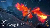 Wu Geng Ji S2 Episode 37 Subtitle Indonesia