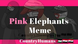 Pink Elephants Meme || CountryHumans🇵🇸🇾🇪🇮🇶 || [FLASH WARNING] ⚠
