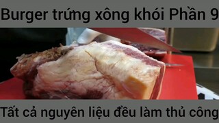 Burger trứng xông khói tất cả nguyên liệu đều làm thủ công #9