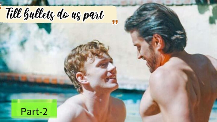 [BL] 🇺🇲🆕️Part-2(END)♡ Till bullets do us part (episodes▪︎ 27-61)❤️🇺🇲