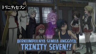 Berkumpulnya Semua Anggot Trinity Seven❗❗