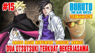 [OFFICIAL] BORUTO TWO BLUE VORTEX CHAPTER 15❗DUA OTSUTSUKI TERKUAT BEKERJASAMA❗RAHASIA AMADO❗