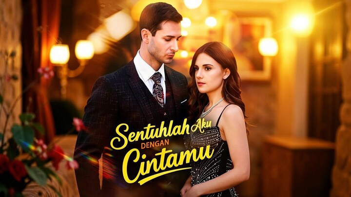 Sentuhlah Aku dengan Cintamu Full Bahasa Indonesia (DB)