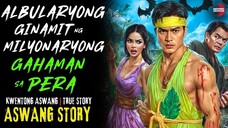 ALBULARYONG GINAMIT NG MILYONARYONG GAHAMAN SA PERA | Aswang True Story | 7/01/2025 🎬