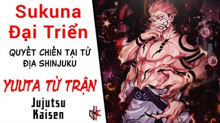 Sukuna Đại Triển Ma Uy. Yuuta Okkotsu Đại Bại. Maki Tham Chiến. Quyết Chiến Tại Shinjuku.