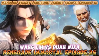 Renegade Immortal Episode 25 Tidak Jadi TAMAT‼️ Langsung Lanjut Sampai Episode 76🥳😆