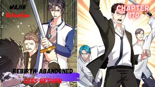 Rebirth Abandoned Less Return chapter 170 Merebut posisi kepala keluarga