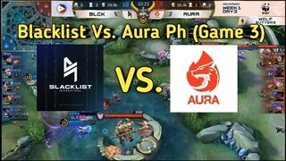 MPL Season 7 Blacklist Vs. Aura PH (Game 3) - MLBB