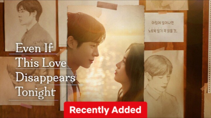 Even If This Love Disappears Tonight : Full Movie Tagalog w/EngSub