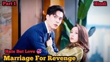 Part 1 || Contract Marriage हिन्दी Chinese Drama Explain in Hindi