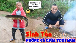 Thử Thách Sinh Tồn Và Cách Đốt Lửa Ngoài Trời Mưa ( Survival Challenge )