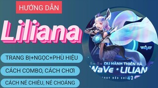 Hướng dẫn cách chơi Liliana / Cách combo+Ngọc+Trang bị+Phù hiệu /Rum ●○ Liliana/ LIÊN QUÂN