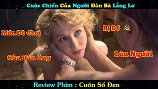 Review Phim : Người Đàn Bà lẳng Lơ Chỉ Là Món Đồ Chơi Của Đàn Ông | Cuốn Sổ Đen | Netfilix