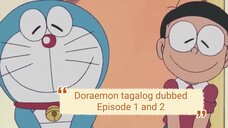 Doraemon- tagalog dubbed episode 1 and 2