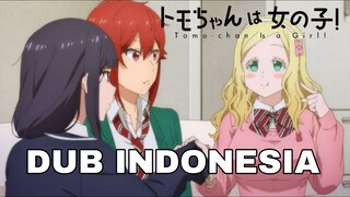 [ DUB INDO ] TOMO CHAN WA ONNANOKO #6