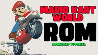 FULL ROM DOWNLOAD OF MARIO KART WORLD SWITCH 2