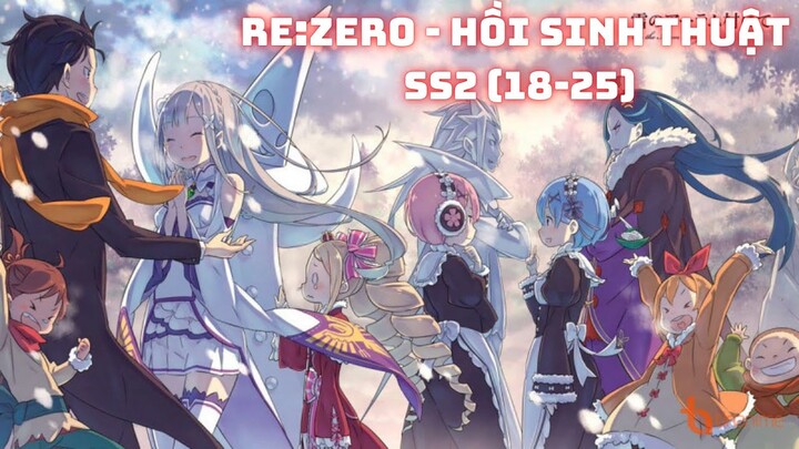 "Ván cược lớn" ll Re:Zero - Bắt đầu lại ở thế giới khác ll(18-25) SS2 - Học Viện Waifu