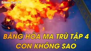 BĂNG HỎA MA TRÙ TẬP 4CON KHÔNG SAO