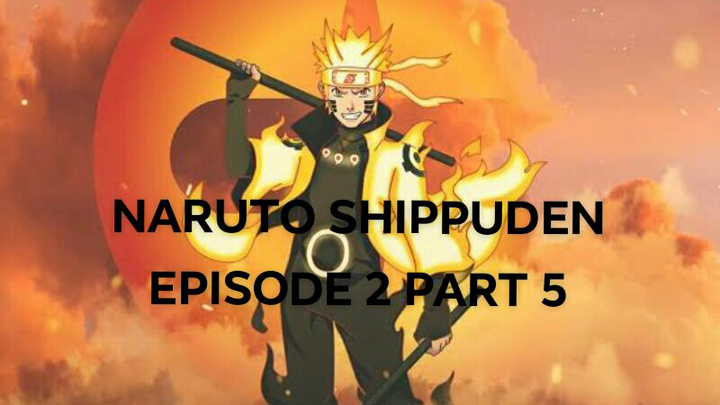 NARUTO SH|EPISODE 2 PART 5 (CTTO)ANIMEUPLOADER 2