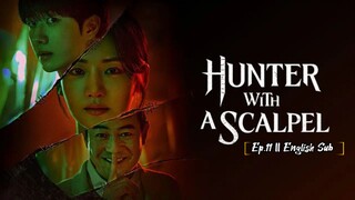 [hunter with a sc@lpel] Ep.11 English Sub