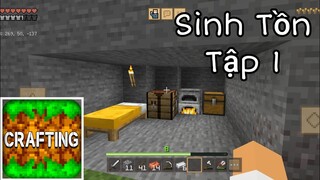 SINH TỒN CRAFTING AND BUILING | Tập 1 | Khởi Đầu Lại Seed Mới Trên Điện Thoại..!!