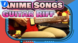 [Repost] ACG Guitar! 30 Famous Anime Songs Guitar Riff In Chronological Order!!_1