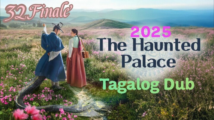 Kdrama:The Haunted Palace[Yeo Ri's Resolute choice]Ep.32/END