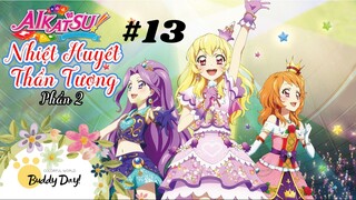 Tập 13 - Phần 2|Aikatsu Idol Activity! - Nhiệt Huyết Thần Tượng.