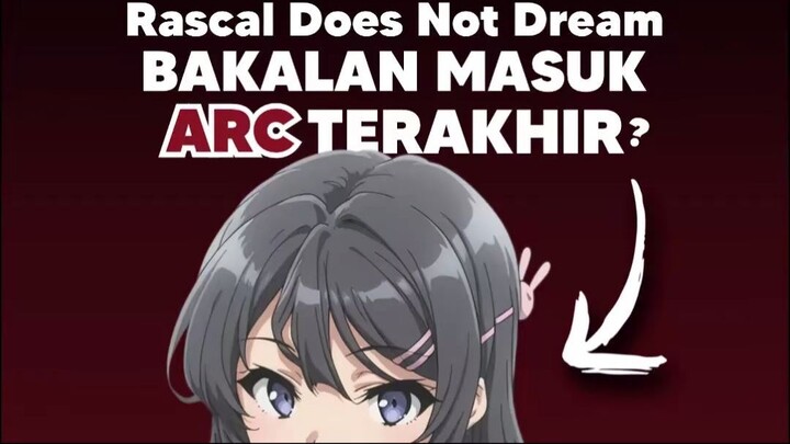ni Beneran jadi Arc Terakhir!?🤔