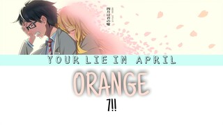 ORANGE - 7!! [YOUR LIE IN APRIL ] (KAN/ROM/ENG) LYR ICS