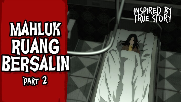 Mahluk Ruang Bersalin - PART02