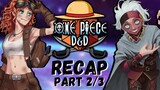 One Piece D&D by Rustage Recap Part 2/3 - Space Arc to the New World (Episode 25 to 49)