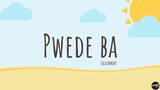 Pwede Ba - Lola Amour (Lyric Video)