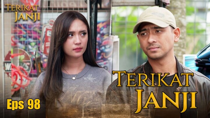 Terikat Janji Episode 98 - Cinta Bilang Benci