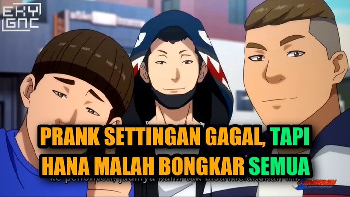 💥 PRANK SETTINGAN GAGAL, TAPI HANA MALAH BONGKAR SEMUA!