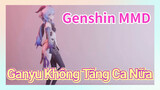 [Genshin, MMD] Ganyu Không Tăng Ca Nữa
