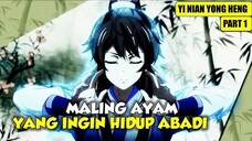 ALUR CERITA DONGHUA YI NIAN YONG HENG PART 1 - DARI BOCAH SEBATANG KARA MENUJU KEABADIAN