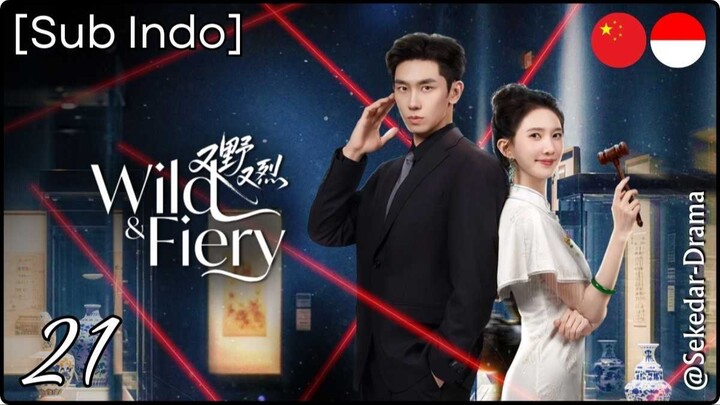 [Sub Indo] WILD & FIERY – Eps. 21 (2026)