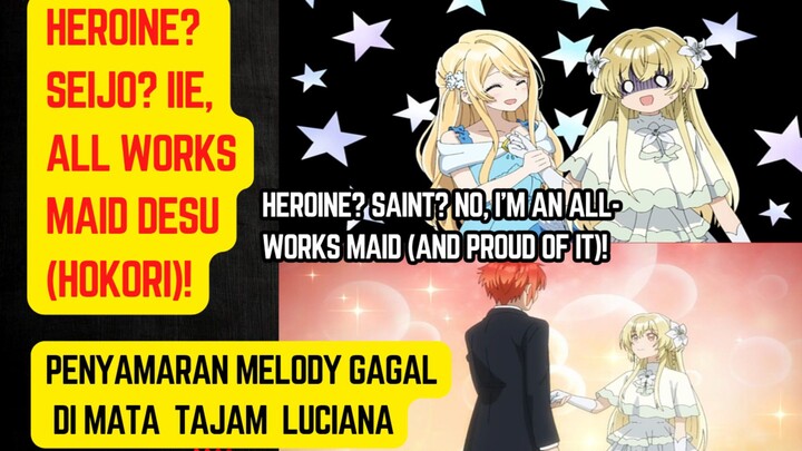 Heroine? Saint? No, I'm an All-Works Maid (and Proud of It)! episode 3 - penyamaran melody diketahui