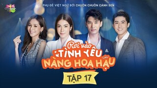 [Vietsub] Rơi Vào Tình Yêu Nàng Hoa Hậu - Tập 17