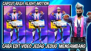 CARA EDIT VIDEO JEDAG JEDUG ( DJ TUMANEDANG ) EFEK MENGAMBANG DI CAPCUT