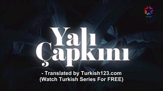 Ep 32 Yali Capkini eng sub 💖👫