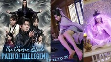 The Chosen Blade - Path Of the Legend Ep 11 to 20 | Short Story
