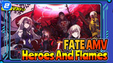 [FATE AMV 4K] Heroes Gather Where The Flame Of War Ignites!_2