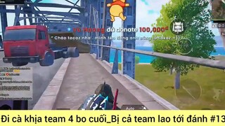 đi cà khịa team 4 bo cuối #3
